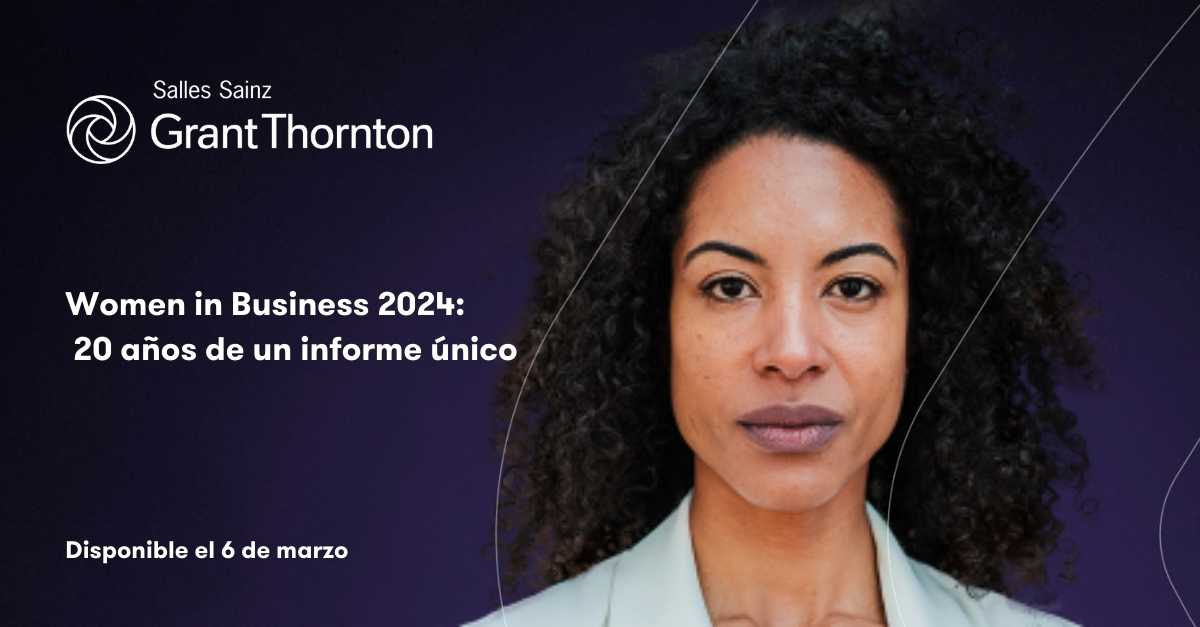 Mujeres en los negocios 2024: El camino hacia la equidad | Grant Thornton